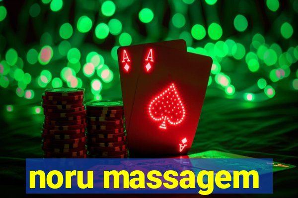 noru massagem